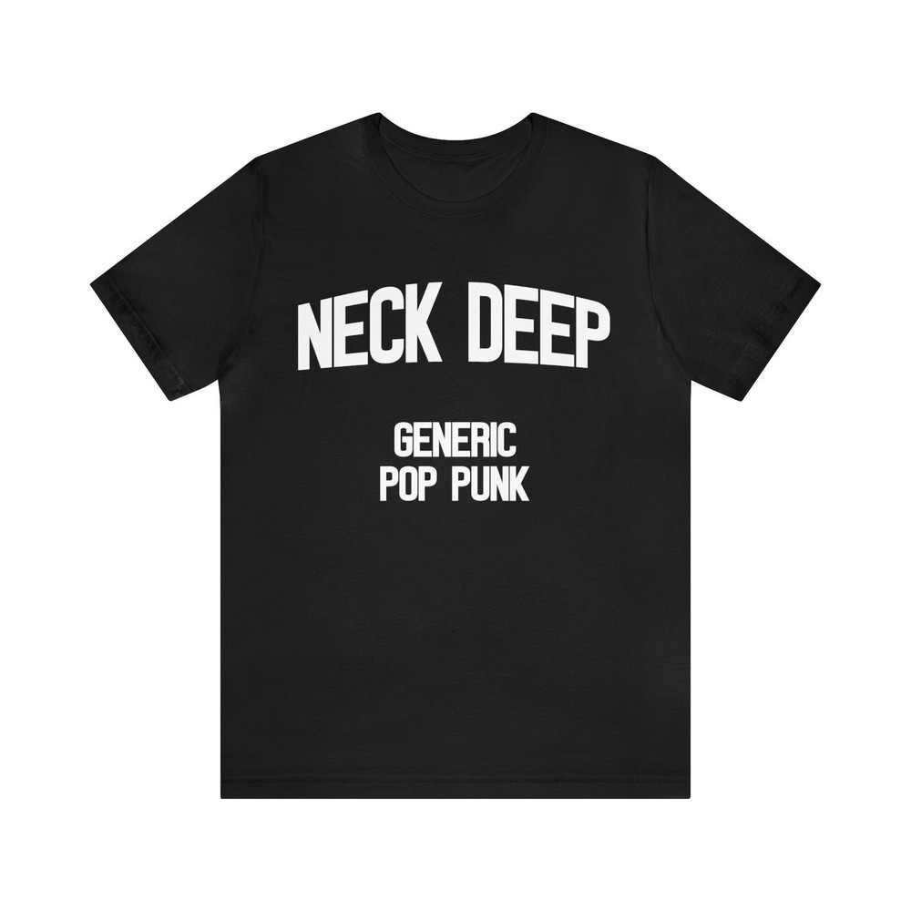 Neck Deep Generic Pop Punk Shirt